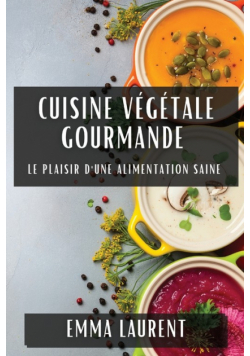 Cuisine Végétale Gourmande
