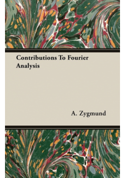 Contributions To Fourier Analysis
