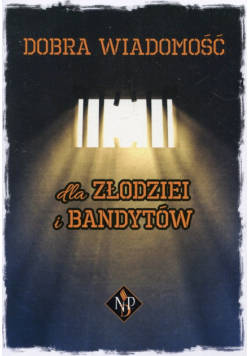 Dobra wiadmość dla złodziei i bandytów