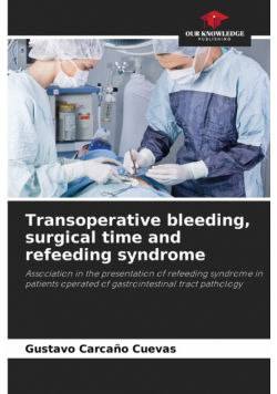 Transoperative bleeding, surgical time and refeeding syndrome