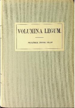Volumina legum Tom I Reprint z 1860 r.