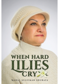 When Hard Lilies Cry