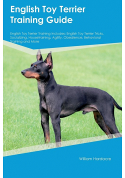 English Toy Terrier Training Guide English Toy Terrier Training Includes