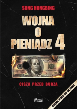 Wojna o pieniądz Część 4