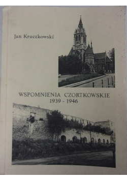Wspomnienia czortkowskie (1939-1946)