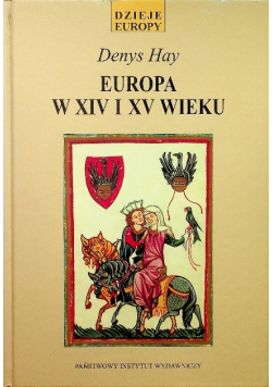Europa w XIV i XV wieku Dzieje Europy