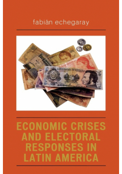 Economic Crises and Electoral Responses in Latin America