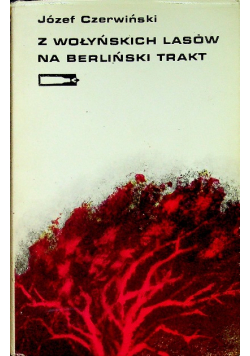 Z wołyńskich lasów na beriński