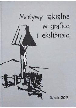 Motywy Sakralne W Grafice I Ekslibrisie