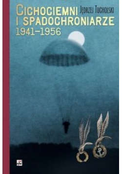 Cichociemni i spadochroniarze 1941 -  1956