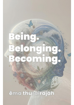 Being. Belonging. Becoming.