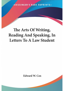 The Arts Of Writing, Reading And Speaking, In Letters To A Law Student