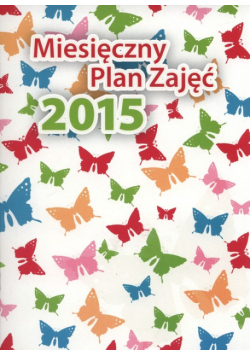 Kalendarz 2015 Miesięczny Plan Zajęć