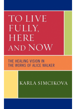 To Live Fully, Here and Now