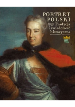Portret polski tradycja i świadomość historyczna