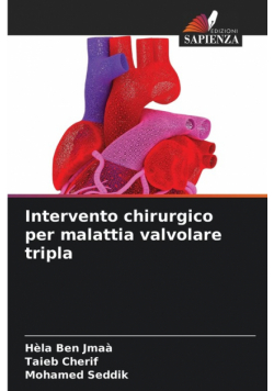 Intervento chirurgico per malattia valvolare tripla
