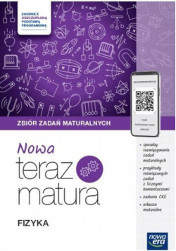 Nowa Teraz Matura Fizyka Zbiór zadań maturalnych