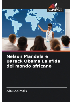 Nelson Mandela e Barack Obama La sfida del mondo africano