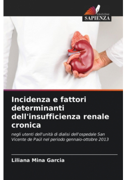 Incidenza e fattori determinanti dell'insufficienza renale cronica