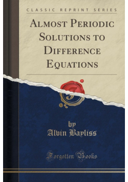 Almost Periodic Solutions to Difference Equations (Classic Reprint)