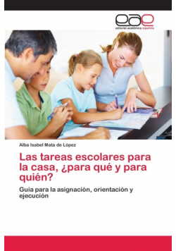 Las tareas escolares para la casa, ¿para qué y para quién?