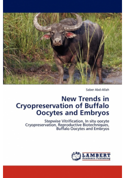 New Trends in Cryopreservation of Buffalo Oocytes and Embryos