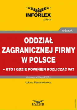 Oddział zagranicznej firmy w Polsce – kto i gdzie powinien rozliczać VAT
