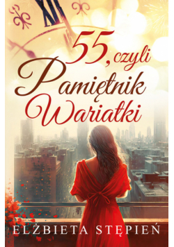 55, czyli Pamiętnik Wariatki