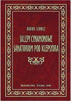 Sklepy cynamonowe Sanatorium pod klepsydrą