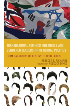 Transnational Feminist Rhetorics and Gendered Leadership in Global Politics