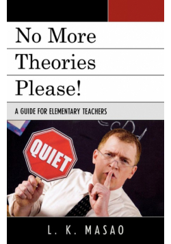 No More Theories Please!