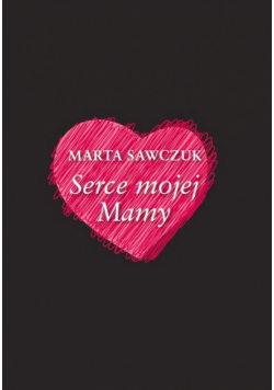 Serce mojej Mamy