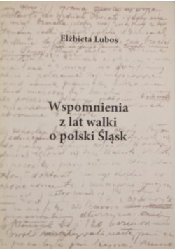 Wspomnienia z lat walki o polski Śląsk