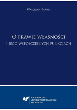 Walerian Pańko: "O prawie własności i jego współczesnych funkcjach"