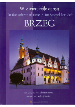 Brzeg W zwierciadle czasu In the mirrorof time Im Spiegel der Zeit