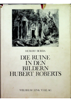 Die ruine in den bildern Hubert Roberts