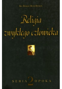 Opoka T.2 Religia zwykłego człowieka