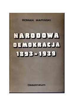 Narodowa demokracja 1893 - 1939