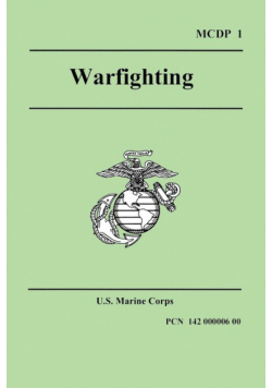 WARFIGHTING (Marine Corps Doctrinal Publication 1)