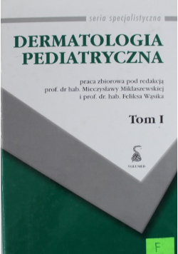 Dermatologia pediatryczna Tom 1