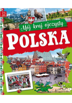 Polska Mój kraj ojczysty