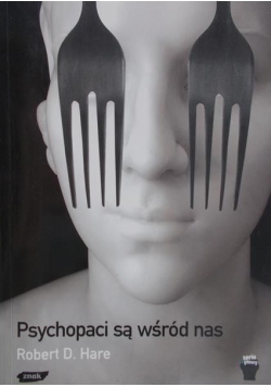 Psychopaci są wśród nas