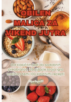 Obilen Malica Za Vikend Jutra