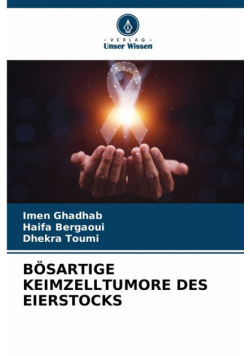 Bösartige Keimzelltumore Des Eierstocks