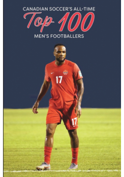 Canadian Soccer's Top 100 Men's Footballers
