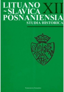 Lituano Slavica Posnaniensia Studia Historica XII