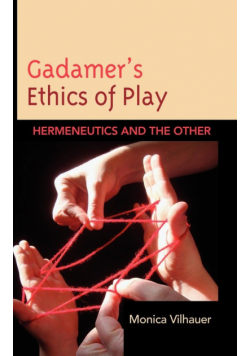 Gadamer's Ethics of Play