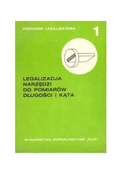 Legalizacja narzędzi do pomiarów długości i kąta