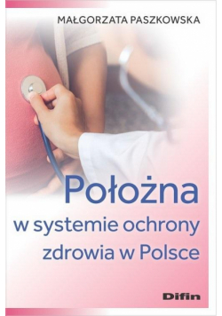 Położna w systemie ochrony zdrowia w Polsce