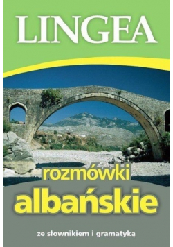 Rozmówki albańskie ze słownikiem i gramatyką